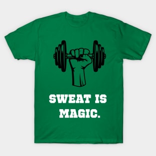 Sweat Is Magic Workout T-Shirt